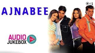 Ajnabee Jukebox - Full Album Songs  Akshay Kumar Kareena Kapoor Bipsha Basu Bobby Deol