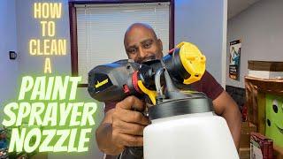 HOW TO USE A PAINT SPRAYER FOR BEGINNERS PT 2- HOW TO CLEAN A PAINT SPRAYER NOZZLE