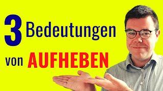 AUFHEBEN – Trennbares Verb  Wortschatz Deutsch B2 C1 C2