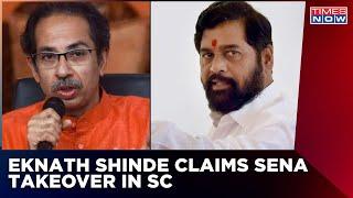 Sena Vs Sena In SC Arguments Underway  Shinde Claims Sena Takeover In SC   Breaking News