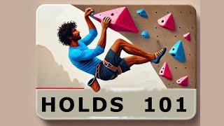 Intro to Climbing Holds Tips for New Climbers