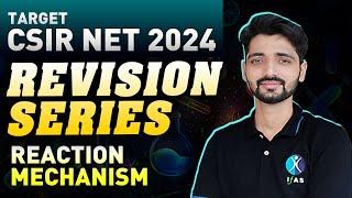 CSIR NET Revision Series Reaction Mechanism  Target CSIR NET Chemical Science 2024  IFAS