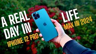 iPhone 12 Pro Max in 2024 - A Real Day in the Life