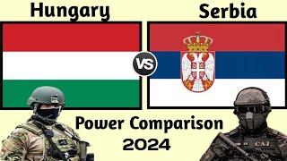 Hungary vs Serbia military power comparison 2024  Serbia vs Hungary military power 2024