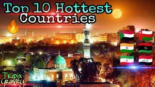 Top 10 Hottest Countries In The World