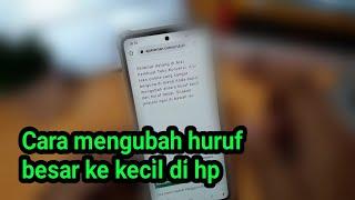 Cara mengubah huruf besar ke kecil di hp