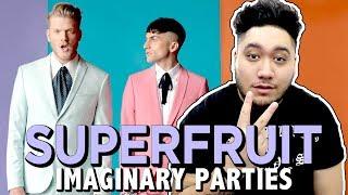 Superfruit - Imaginary Parties REACTION