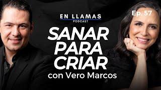 EL CAMINO hacia una CRIANZA CONSCIENTE   VERO MARCOS  EN LLAMAS PODCAST