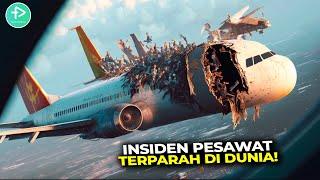Atapnya Sampai Copot? 7 Tragedi Kecelakaan Pesawat Terburuk Sepanjang Sejarah Penerbangan Dunia