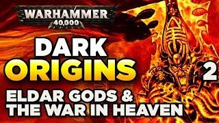 40K DARK ORIGINS 2 War in Heaven & Aeldari Mythology  WARHAMMER 40000 historylore