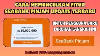 Cara Memunculkan Fitur Seabank Pinjam Terbaru  Cara Pinjam Uang di Seabank