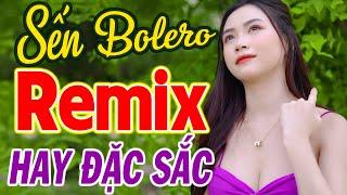 Nhạc Trữ Tình Remix Cả Chợ Phê - Bolero REMIX Cực Mạnh - Sến Nhảy Remix 2023 CÁC CỤ CŨNG XEM