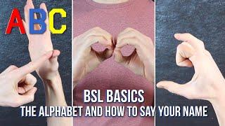 BSL Basics How to Sign the Alphabet and Your Name in British Sign Language