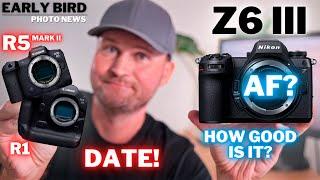 R1 & R5 II Release Date  Z6 III Further Thoughts  Is Adobe Still SPYING On YOU?