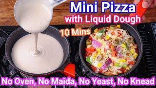 Mini Pizza with Liquid Dough - No Oven No Maida No Knead No Yeast  Trending Quick Instant Pizza