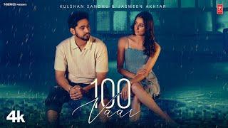 100 VAAR OFFICIAL VIDEO  KULSHAN SANDHU  Latest Punjabi Songs 2024