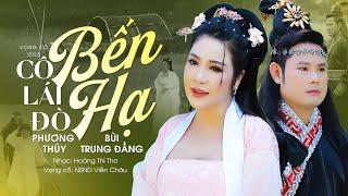 Nghe mà đau lòng cho phận má hồng với Vọng cổ Cô Lái Đò Bến Hạ  Phương Thúy ft Bùi Trung Đẳng