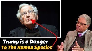 Noam Chomsky Trump is a Danger to the Human Species  Thomas Sowell #trump