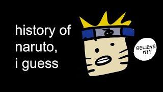 the entire history of naruto I guess