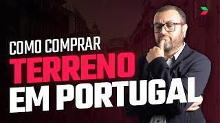 Como comprar terreno em Portugal