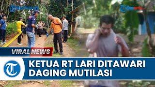 Ngaku Ditawari Daging Mutilasi Pak RT di Ciamis Langsung Lari Ketakutan Dia Bawa Pisau