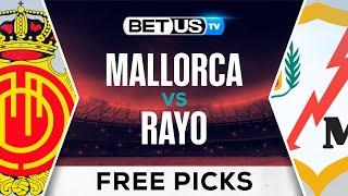 Mallorca vs Rayo  LaLiga Expert Predictions Soccer Picks & Best Bets