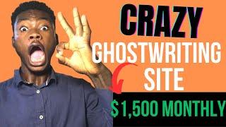 Top 3 Insane Ghostwriting Sites That Pays Me $1500 Monthly Make money online