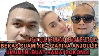 ASYIK DIULIT BAHAGIA DENGAN BF DATUK BEKAS SUAMI KE-2 ZARINA ANJOULIE UMUM INI BUAT RAMAI SOKONG