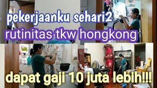 PEKERJAAN TKW HONGKONG   AKTIFITAS KERJAKU SETIAP HARI JADI TKW HONGKONG  .