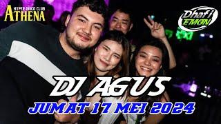 DJ AGUS TERBARU JUMAT 17 MEI 2024 FULL BASS  ATHENA BANJARMASIN