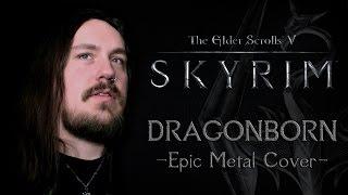 The Elder Scrolls V Skyrim - Dragonborn Epic Metal Cover by Skar Productions