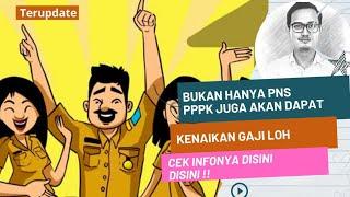 APAKAH PPPK JUGA AKAN NAIK GAJI ?