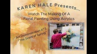 The Making of an Impressionist Floral Acrylic Painting on CanvasArt Demonstration #74