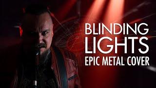 Blinding Lights  Epic Metal Cover by Skar