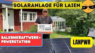 Solaranlage für Laien - Balkonkraftwerk mit 2 kW Speicher und Powerstation in einem LANPWR