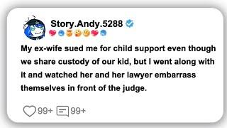 Full storyMy ex-wife sued me for child support even though we share custody of our kid.