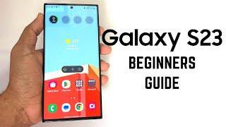 Samsung Galaxy S23 - Complete Beginners Guide