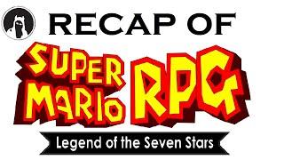 The Ultimate Recap of Super Mario RPG Legend of the Seven Stars RECAPitation #SuperMarioRPG