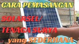 Cara Pemasangan PANEL SURYA SOLARSEL secara sederhana