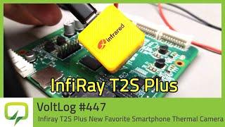 Infiray T2S Plus My New Favorite Smartphone Thermal Camera  Voltlog #447