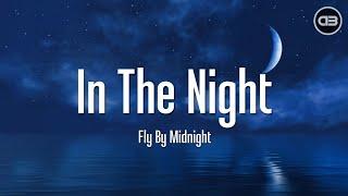 Fly By Midnight - In The Night Lyrics