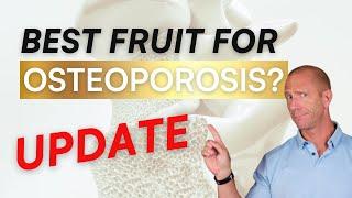 The BEST FRUIT for Osteoporosis UPDATE
