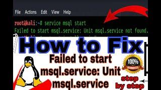 How to Fix Failed to start msql.service Unit msql.service not found in kali Linux