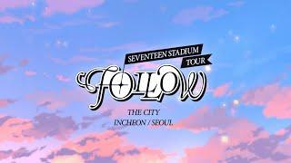 인천에서 개최되는 SEVENTEEN세븐틴 TOUR ‘FOLLOW’ AGAIN TO INCHEON 콘서트