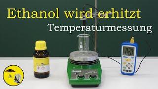 Ethanol wird erhitzt - Temperaturmessung