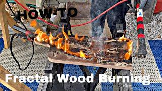 Fractal Wood Burning HOW TO