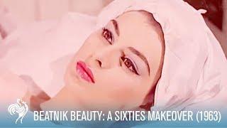 Beatnik Beauty Transformation A Sixties Makeover 1963  British Pathé