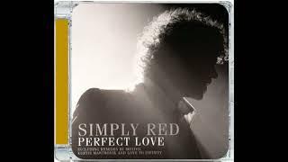 SIMPLY RED · PERFECT LOVE · KURTIS MANTRONIK CLUB MIXOCTOBER 2005FROM SIMPLIFIED