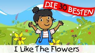 I Like The Flowers  Kinderlieder zum Mitsingen und Bewegen