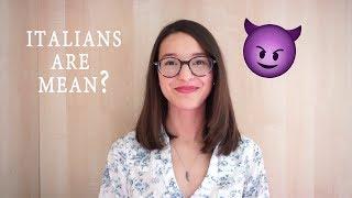 Italians are Mean... - Cultural Perspectives